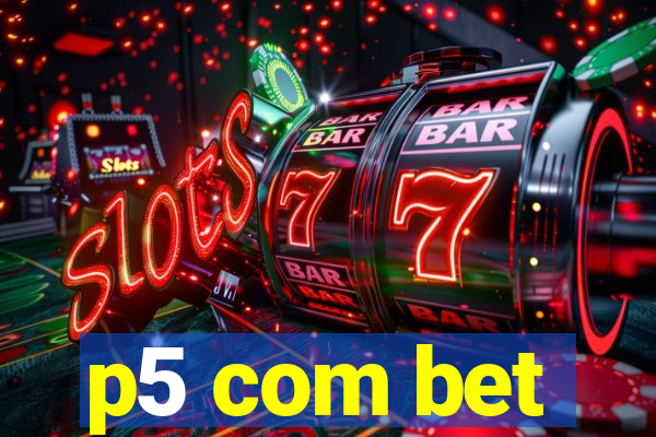 p5 com bet